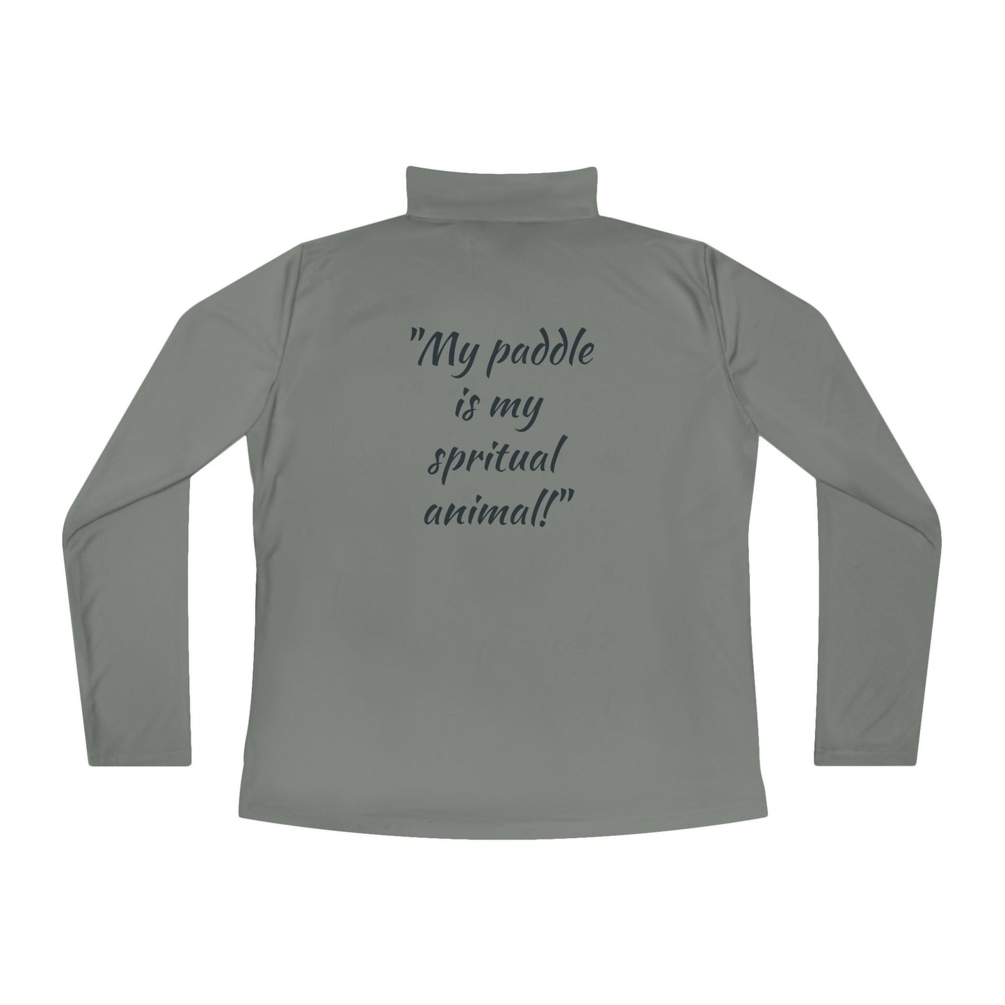 Pickleball Quarter-Zip Pullover – "My paddle is my spiritual animal!"