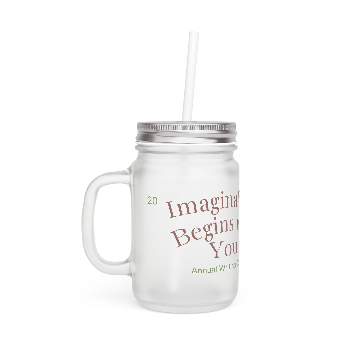 Mason Jar Cup, Imagination Begins With You Drinking Glass, Creative Gift for Writers, Custom Straws Included